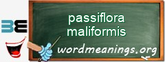 WordMeaning blackboard for passiflora maliformis